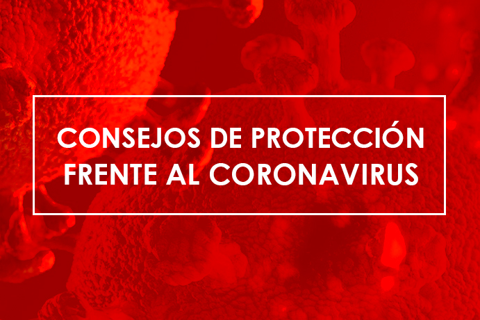 Consejos de proteccion frente al coronavirus